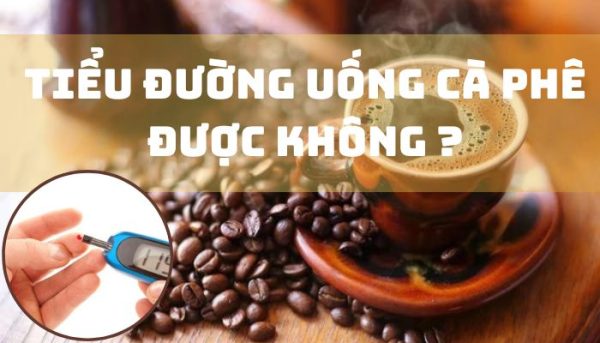 tieu-duong-uong-ca-phe-duoc-khong