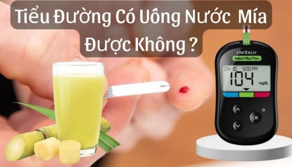 tieu-duong-uong-nuoc-mia-duoc-khong