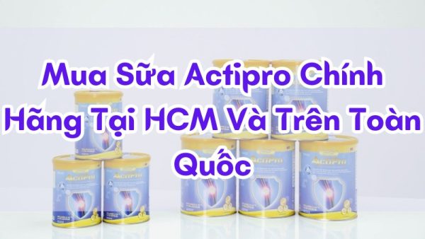 cua-hang-ban-sua-actipro-chinh-hang-tai-hcm