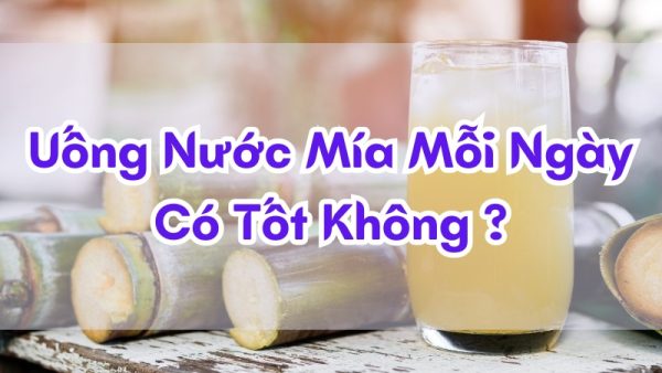 uống nước mía có tốt không